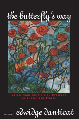 The Butterfly's Way Voices from the Haitian Dyaspora in the United States [Paperback]