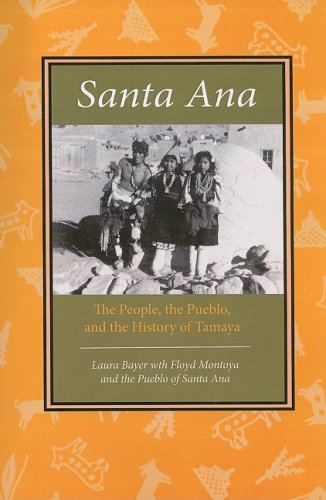 Santa Ana The People, The Pueblo, And The History Of Tamaya [Paperback]