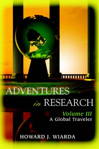 Adventures in Research  Volume III A Global Traveler [Paperback]