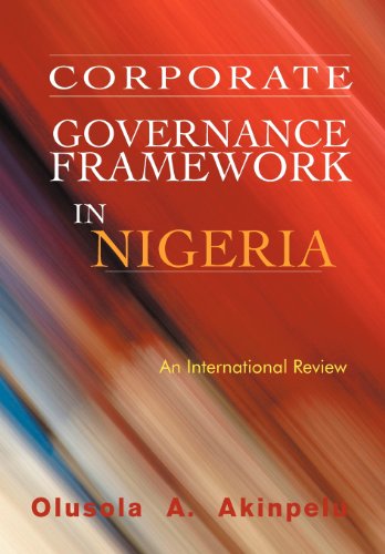 Corporate Governance Framework in Nigeria  An International Review [Hardcover]