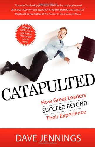Catapulted How Great Leaders Succeed Beyond Their Experience [Paperback]