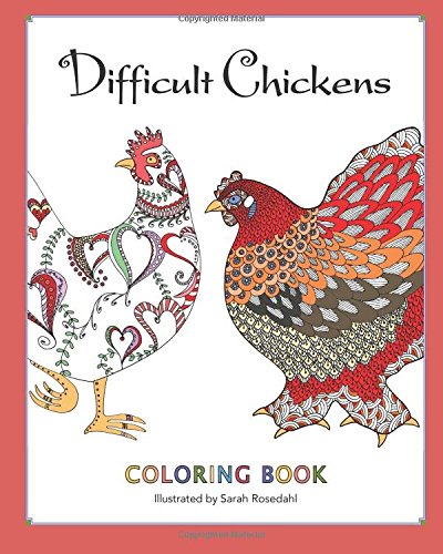 Difficult Chickens Coloring Book [Paperback]