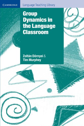 Group Dynamics in the Language Classroom [Paperback]