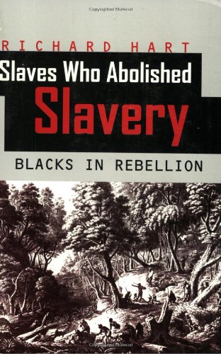 Slaves Who Abolished Slavery [Paperback]