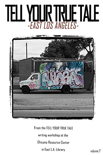 Tell Your True Tale East Los Angeles [Paperback]