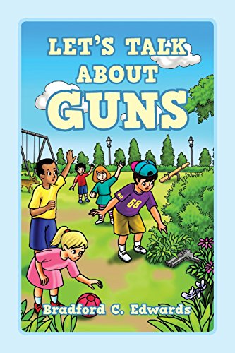 Let's Talk about Guns  A Badge of Courage You Will Earn [Paperback]