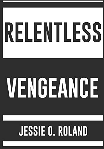 Relentless Vengeance [Hardcover]