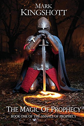 The Magic Of Prophecy - Book 1 Of The Annals Of Prophecy [Paperback]