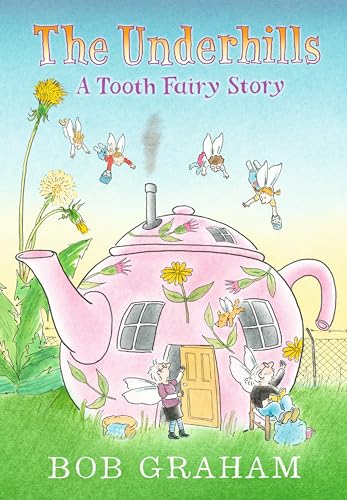 The Underhills A Tooth Fairy Story [Hardcover]