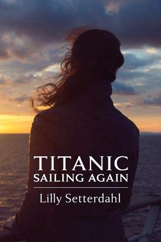Titanic Sailing Again  An Epic Novel [Paperback]
