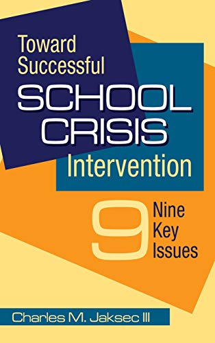 Toward Successful School Crisis Intervention 9 Key Issues [Hardcover]