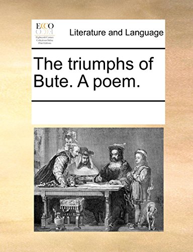 Triumphs of Bute a Poem [Paperback]