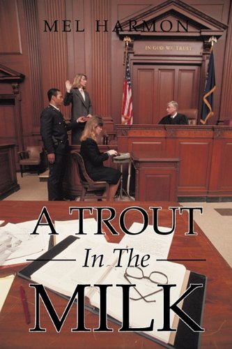 Trout in the Milk  Profiles in Prosecution [Paperback]