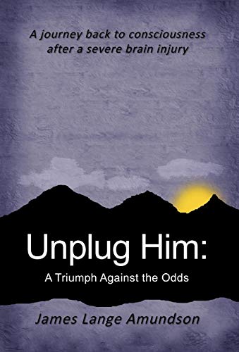 Unplug Him  A Triumph Against the Odds [Hardcover]