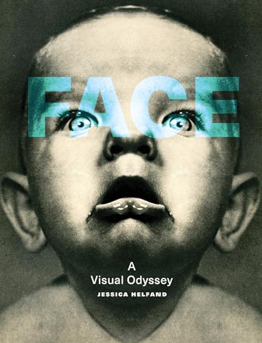 Face: A Visual Odyssey [Hardcover]