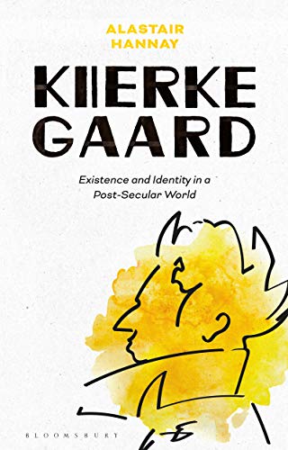 Kierkegaard Existence and Identity in a Post-Secular World [Hardcover]