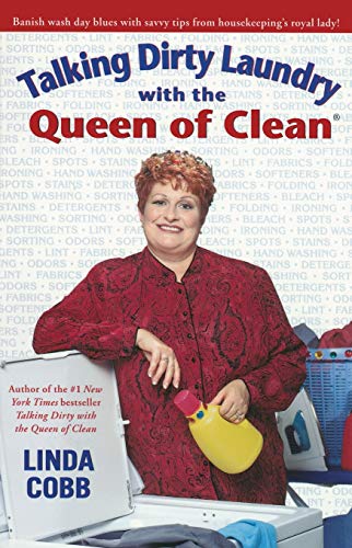 Talking Dirty Laundry With The Queen Of Clean [Paperback]