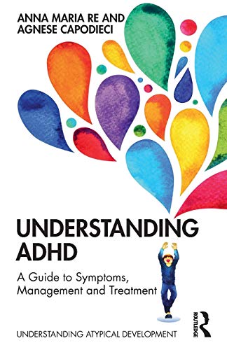 Understanding ADHD A Guide to Symptoms, Management and Treatment [Paperback]