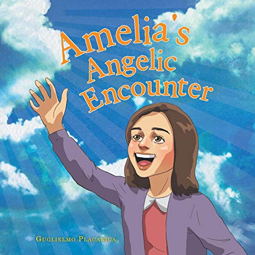 Amelia's Angelic Encounter [Paperback]