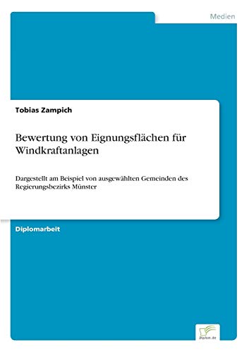 Bewertung Von Eignungsflchen Fr Windkraftanlagen [Paperback]