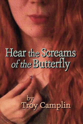 Hear The Screams Of The Butterfly [Paperback]