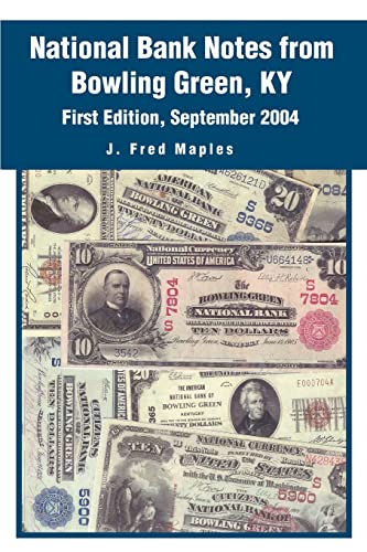 National Bank Notes From Bowling Green, Ky [Paperback]