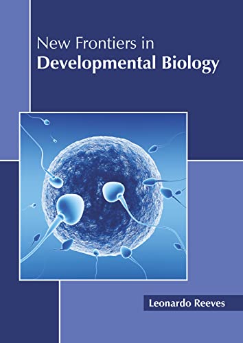 New Frontiers in Developmental Biology [Hardcover]