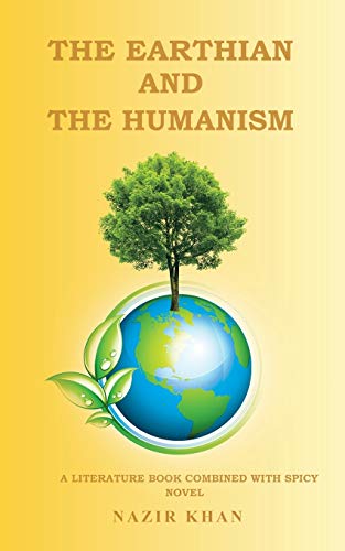 The Earthian And The Humanism A Literature Book Combined With Spicy Novel [Paperback]