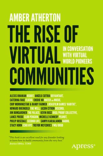 The Rise of Virtual Communities In Conversation with Virtual World Pioneers [Paperback]