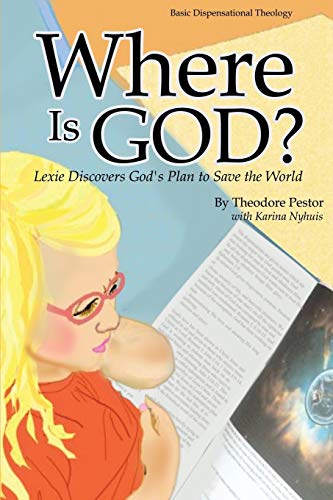Where Is God Lexie Discovers God's Plan To Save The World [Paperback]
