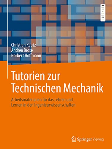 Tutorien zur Technischen Mechanik Arbeitsmaterialien fr das Lehren und Lernen  [Paperback]