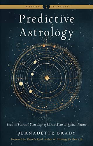 Predictive Astrology Tools to Forecast Your Life and Create Your Brightest Futu [Paperback]