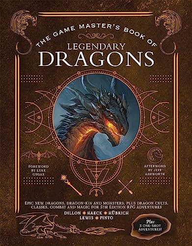 The Game Master's Book of Legendary Dragons Epic new dragons, dragon-kin and mo [Hardcover]