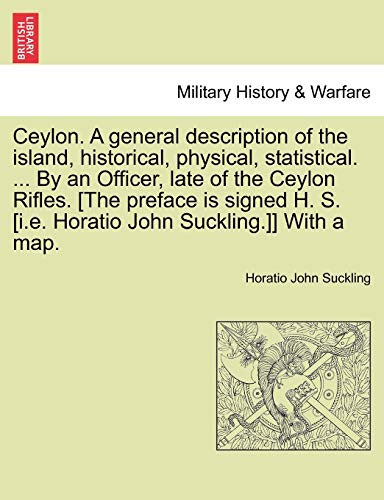 Ceylon a General Description of the Island, Historical, Physical, Statistical by [Paperback]