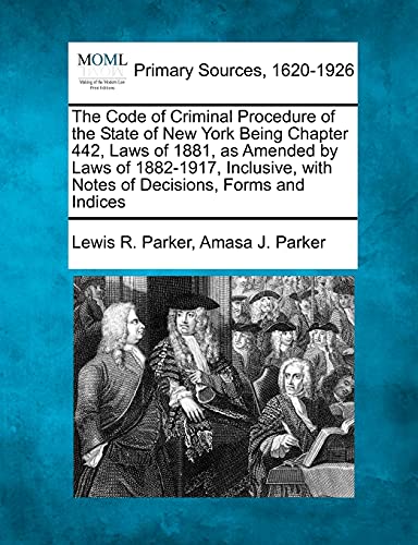 Code of Criminal Procedure of the State of New York Being Chapter 442, Laws of 1 [Paperback]
