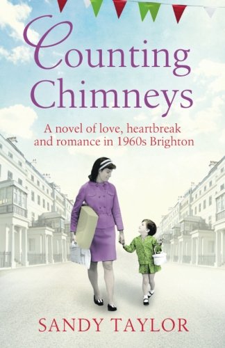 Counting Chimneys A Novel Of Love, Heartbreak And Romance In 1960s Brighton (br [Paperback]