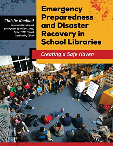 Emergency Preparedness and Disaster Recovery in School Libraries Creating a Saf [Paperback]