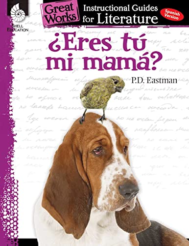 Eres Tu Mi Mama (Are You My Mother) an Instructional Guide for Literature  A [Paperback]