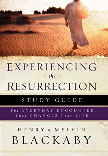 Experiencing the Resurrection Study Guide The Everyday Encounter That Changes Y [Paperback]