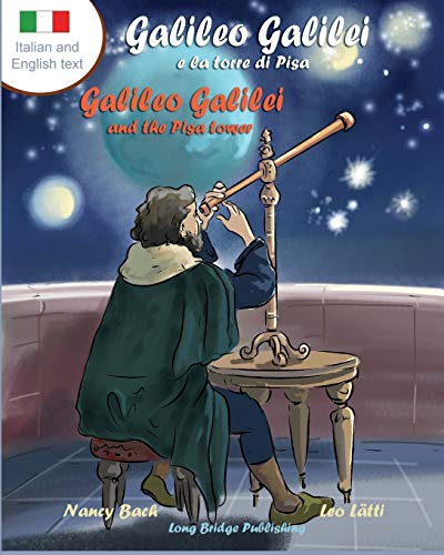 Galileo Galilei E La Torre Di Pisa - Galileo Galilei And The Pisa Tower A Bilin [Paperback]