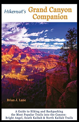 Hikernut's Grand Canyon Companion A Guide to Hiking and Backpacking the Most Po [Paperback]