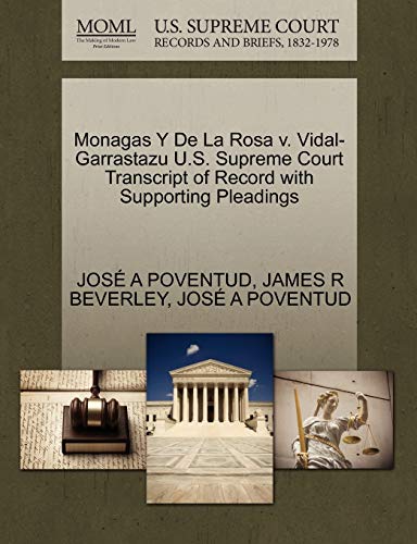 Monagas y de la Rosa V. Vidal-Garrastazu U. S. Supreme Court Transcript of Recor [Paperback]