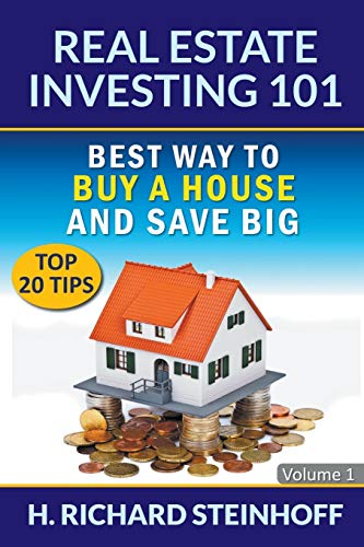 Real Estate Investing 101 Best Way To Buy A House And Save Big (top 20 Tips) -  [Paperback]