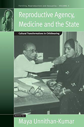 Reproductive Agency, Medicine and the State Cultural Transformations in Childbe [Paperback]
