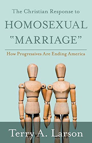 The Christian Response To Homosexual  marriage  How Progressives Are Ending Ame [Paperback]