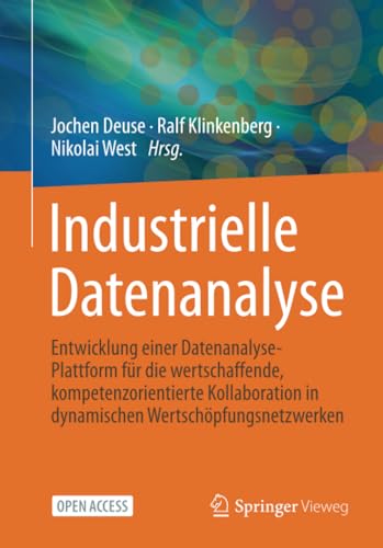 Industrielle Datenanalyse Entwicklung einer Datenanalyse-Plattform fr die wert [Paperback]