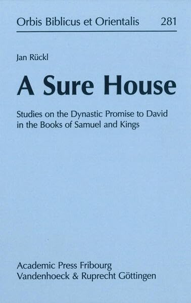 A Sure House Studies on the Dynastic Promise to David in the Books of Samuel an [Hardcover]