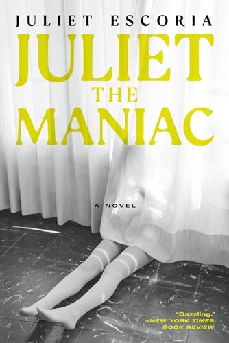 Juliet the Maniac A Novel [Paperback]