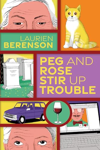 Peg and Rose Stir Up Trouble [Hardcover]