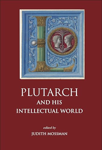 Plutarch and His Intellectual World [Paperback]